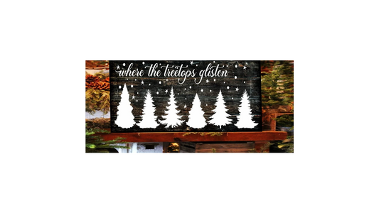 Where the Treetops Glisten Stencil - Create Christmas Signs - Christmas Stencils