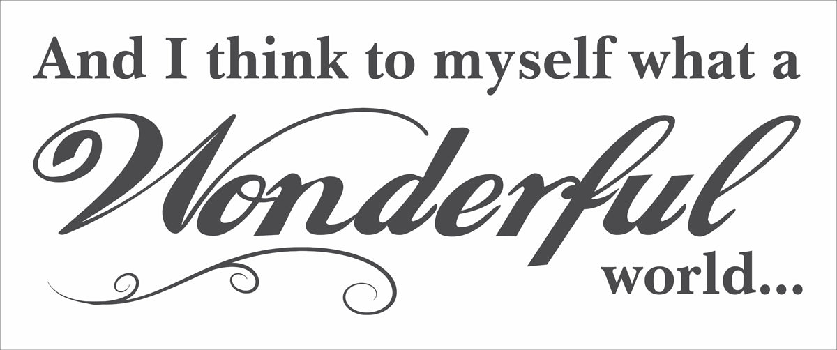 And I think to myself what a Wonderful World Stencil - Create Farmhouse Signs - Superior Stencils