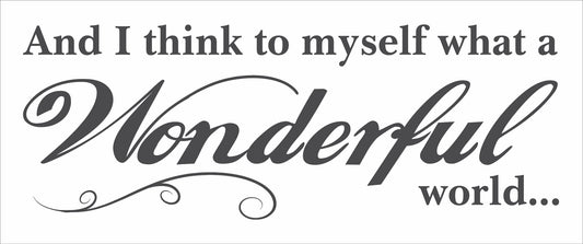 And I think to myself what a Wonderful World Stencil - Create Farmhouse Signs - Superior Stencils