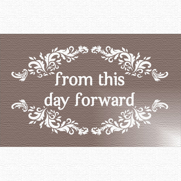 from this day forward - Wedding Stencil - Create Wedding Signs - Superior Stencils