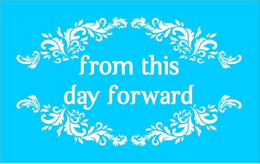 from this day forward - Wedding Stencil - Create Wedding Signs - Superior Stencils