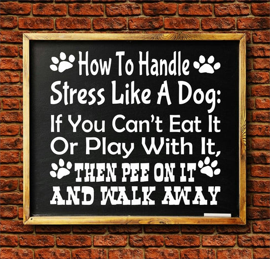 How To Handle Stress Like a Dog Stencil - Paint Funny Dog Signs - Superior Stencils
