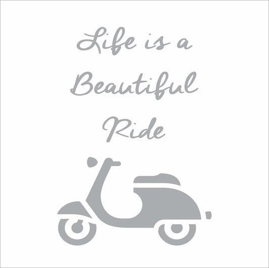 Life is a Beautiful Ride Stencil - Vespa Stencil - Create Scooter Signs & Tshirts - Superior Stencils