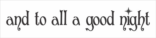 and to all a good night Sign Stencil, Christmas Decor, Bedroom Decor - Superior Stencils