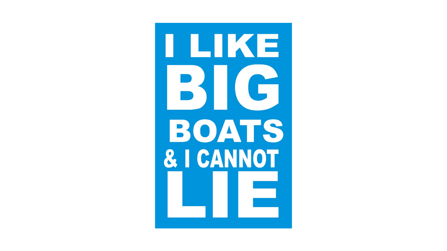 I Like Big Boats & I Cannot Lie Stencil - Superior Stencils