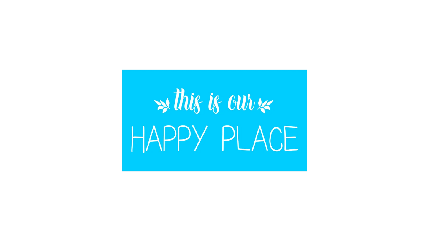 this is our HAPPY PLACE Stencil - Lake Stencils - Lake House Signs