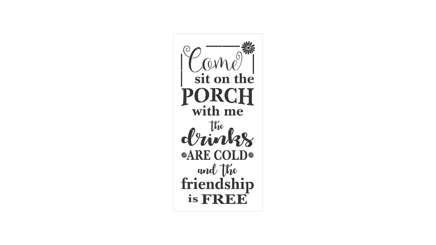 Come sit on the porch with me Stencil - Superior Stencils