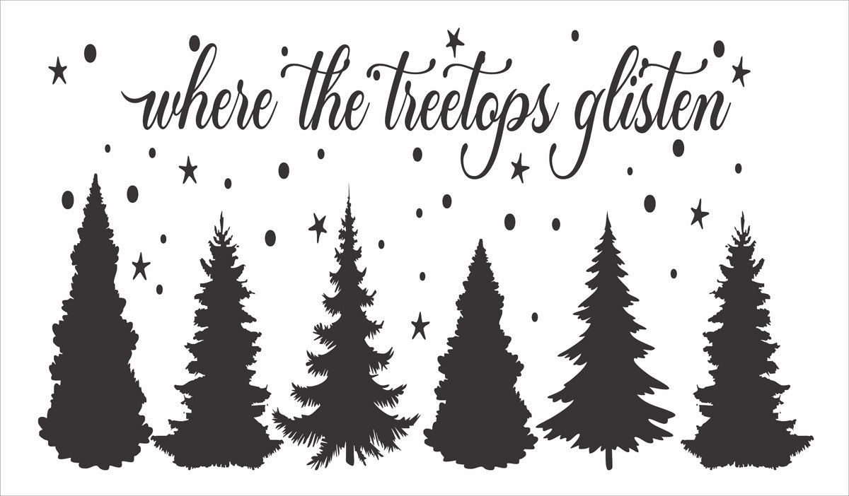 Where the Treetops Glisten Sign Stencil, Paint Christmas Signs, Farmhouse Christmas Signs
