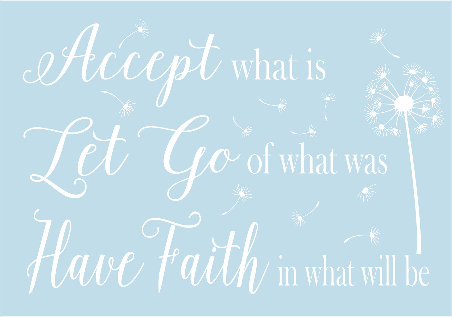 Accept What Is Let Go Stencil