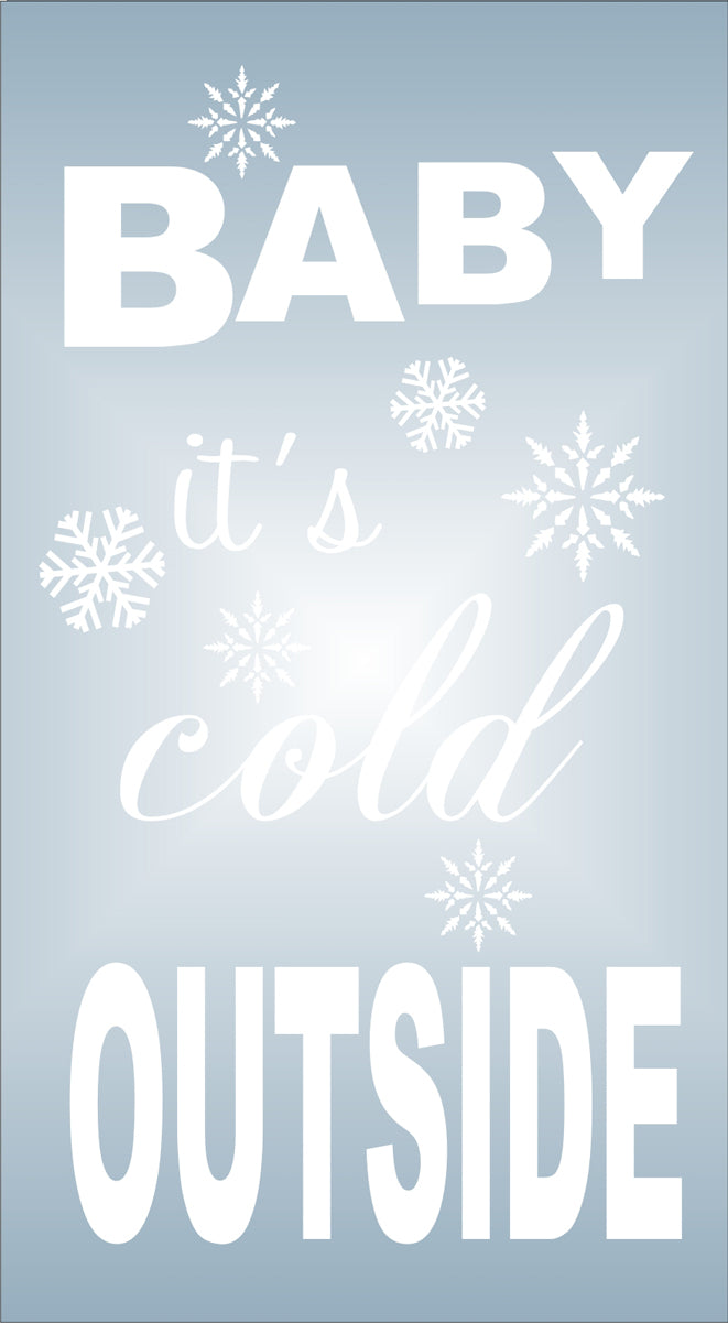 Baby it's cold outside Stencil 4 - Superior Stencils