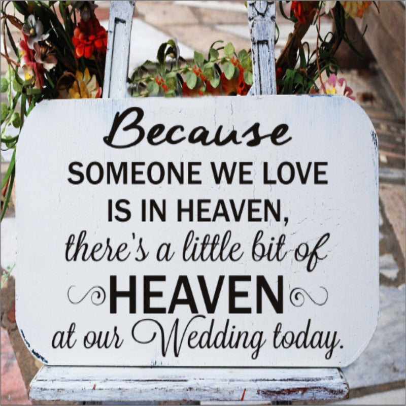 Because someone we love is in Heaven Memorial Sign - Wedding Stencil - Superior Stencils