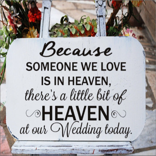 Because someone we love is in Heaven Memorial Sign - Wedding Stencil - Superior Stencils