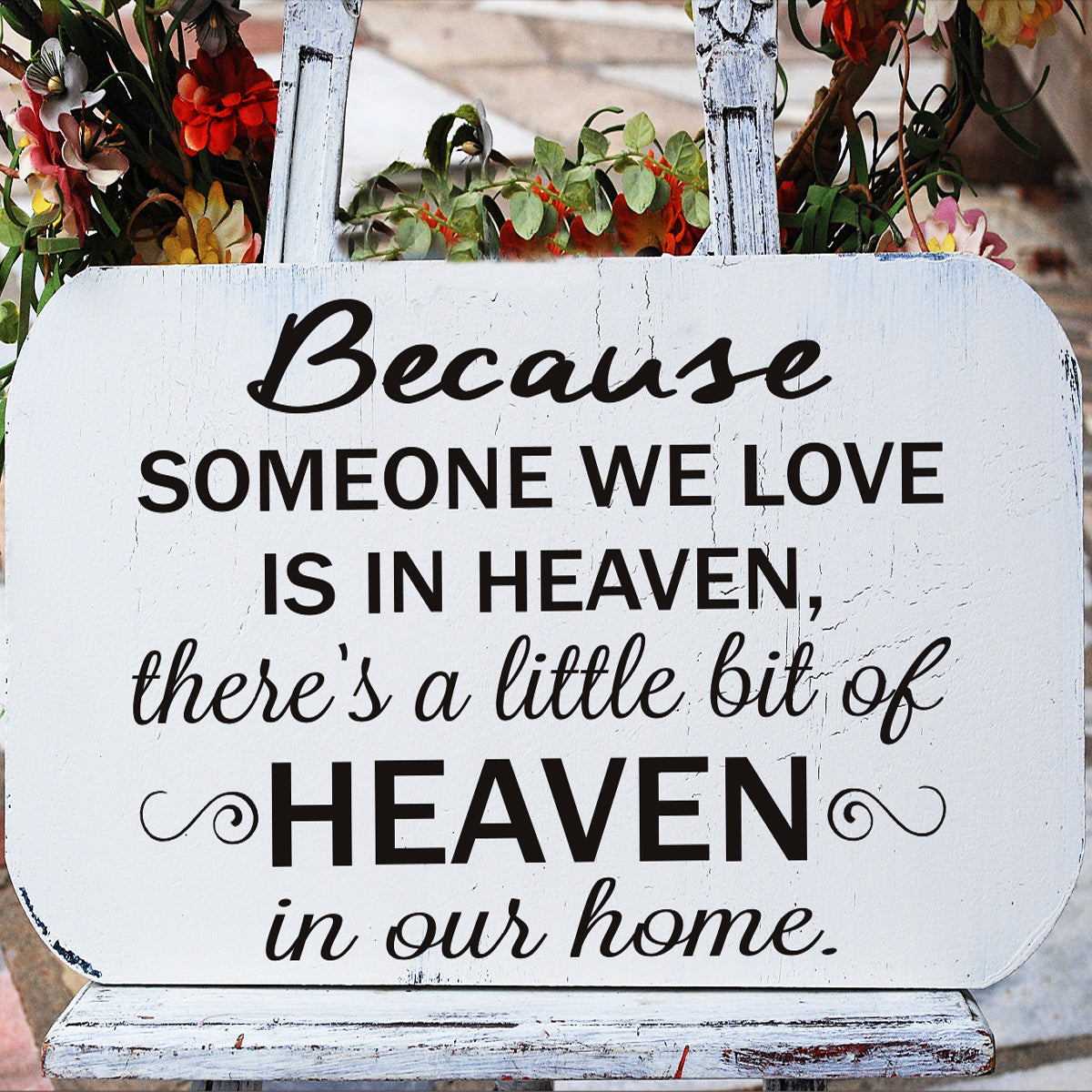 Because someone we love is in Heaven there's a little Heaven in our Home Stencil - Superior Stencils