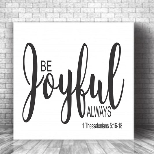 Be Joyful Always Stencil - Superior Stencils