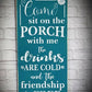 Come sit on the porch with me Stencil - Superior Stencils