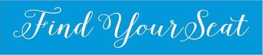 Find Your Seat Stencil - Wedding Stencil - Superior Stencils