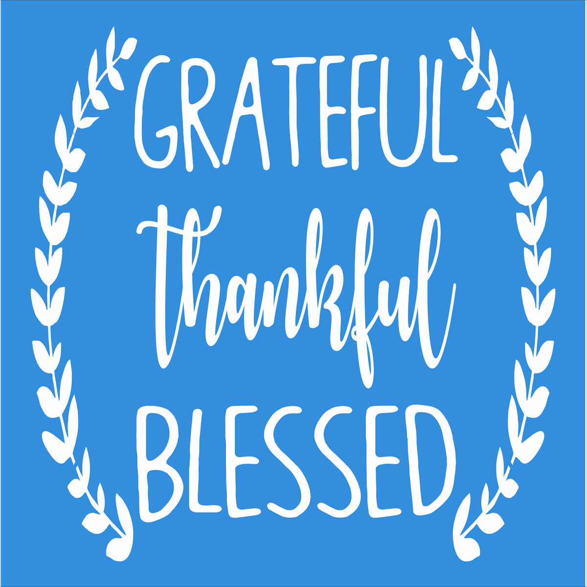 GRATEFUL thankful BLESSED Stencil - Superior Stencils