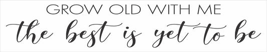 Grow Old With Me Stencil - Superior Stencils