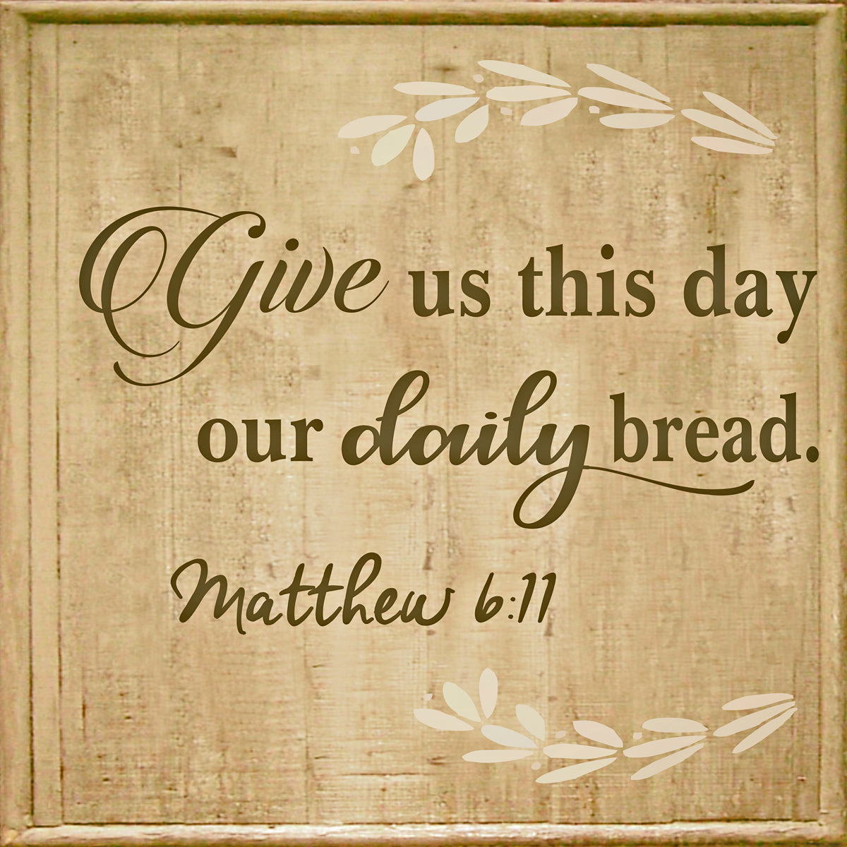 Give us this day our daily bread Stencil - Superior Stencils