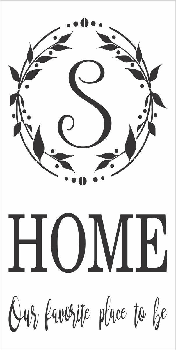 Custom Monogram Home is our favorite place to be Stencil - Superior Stencils