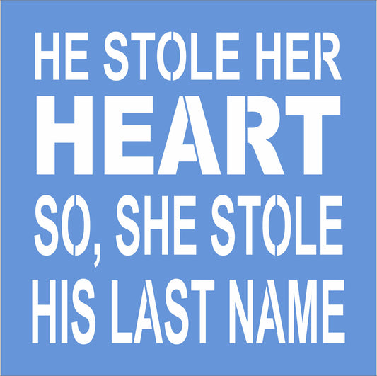 He Stole Her Heart Stencil - Superior Stencils