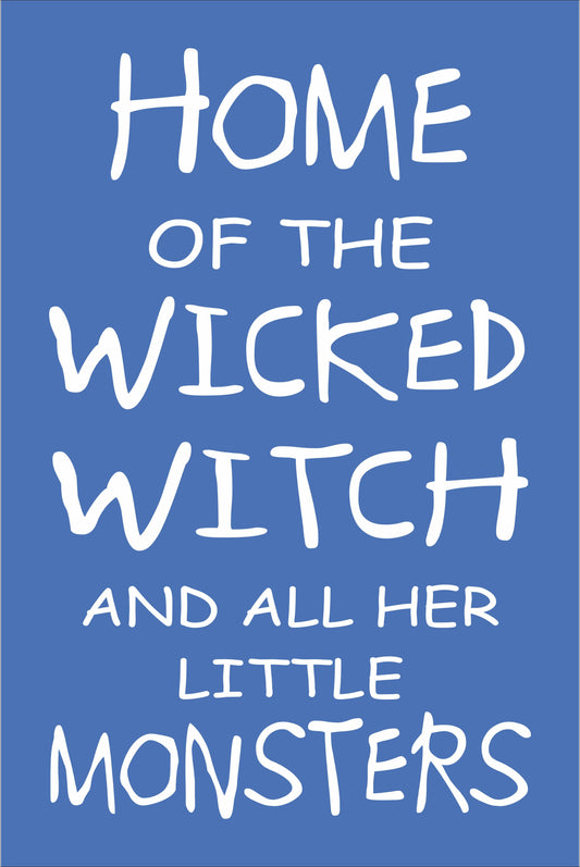 HOME of the WICKED WITCH Stencil - Superior Stencils