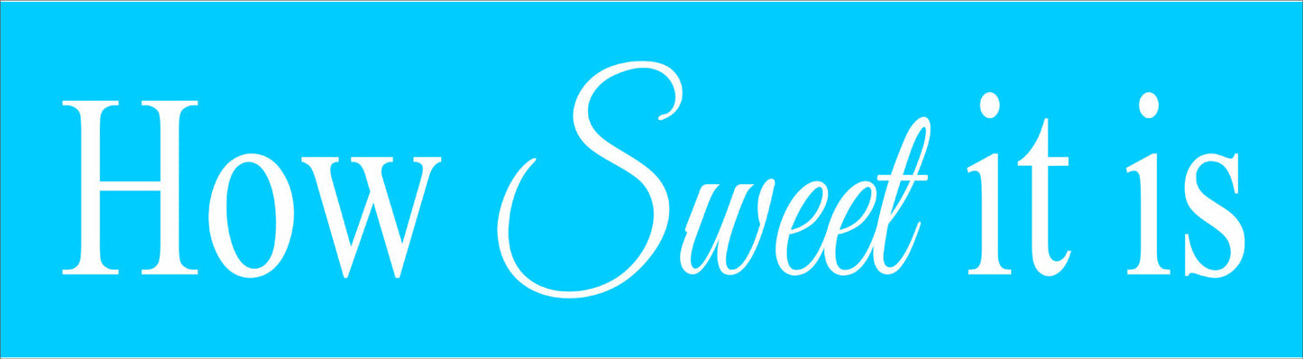 How Sweet It is Stencil - Superior Stencils