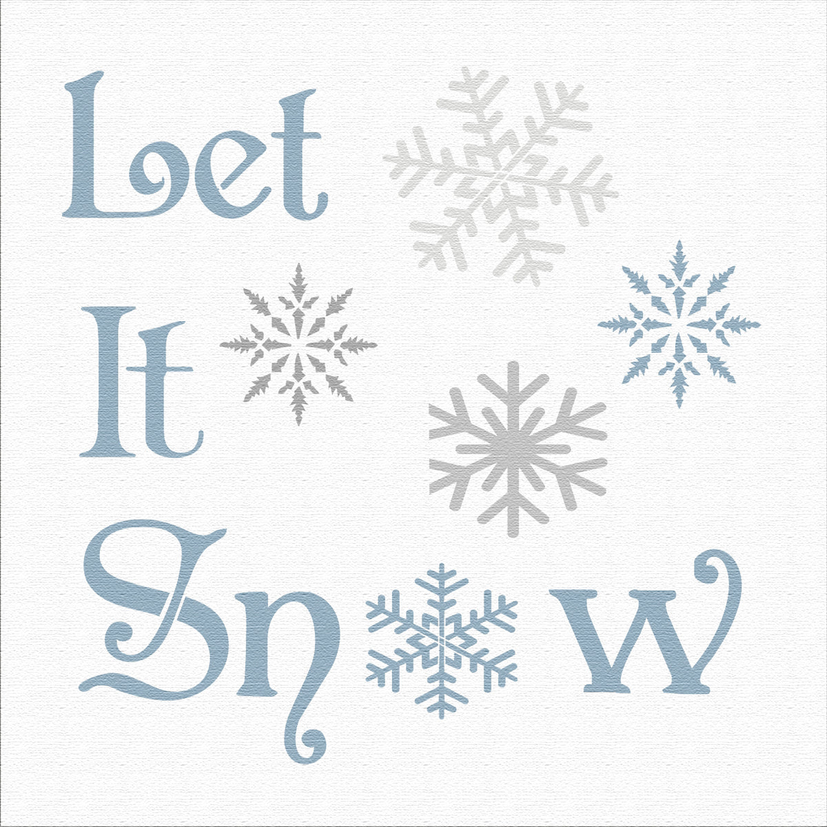 Let It SNOW Stencil - Superior Stencils