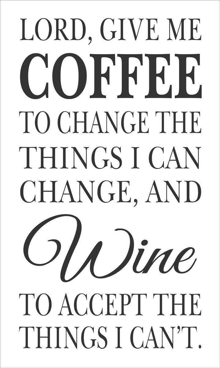 Lord give me Coffee and WINE Stencil - Superior Stencils