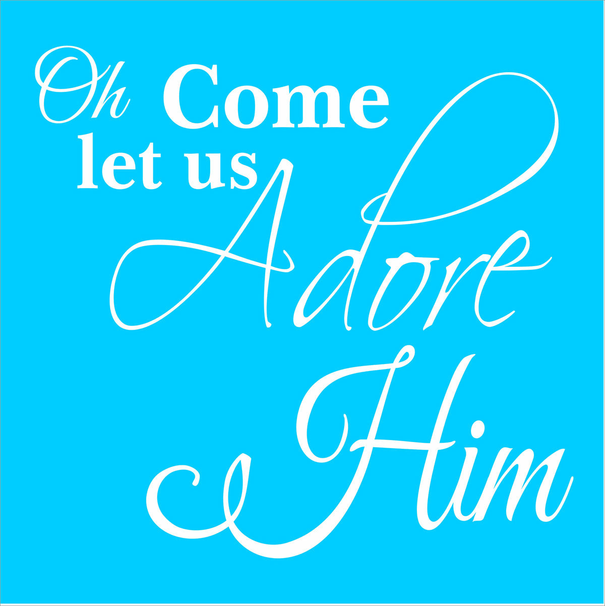 Oh Come Let Us Adore Him Stencil Christmas Stencils - Superior Stencils