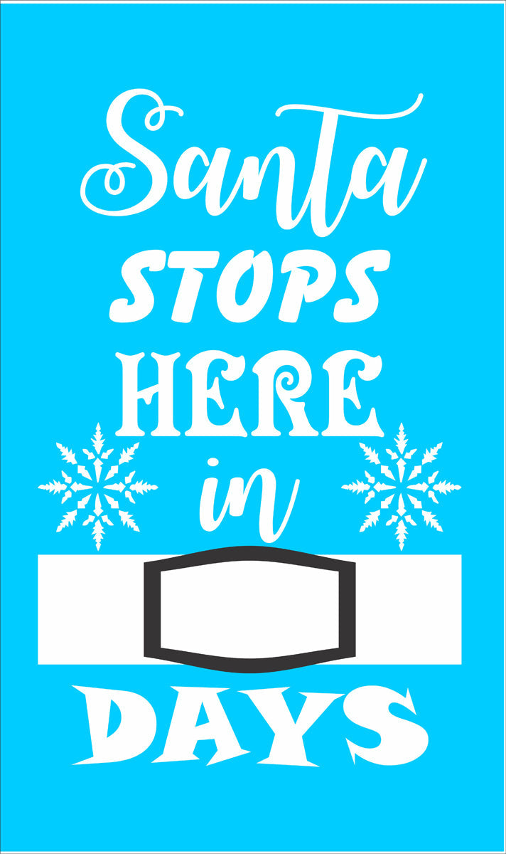 Santa Stops Here - Christmas Stencil - Christmas Countdown Stencil - Superior Stencils