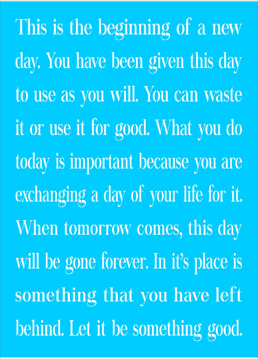 This is the beginning of a new day Stencil - Superior Stencils