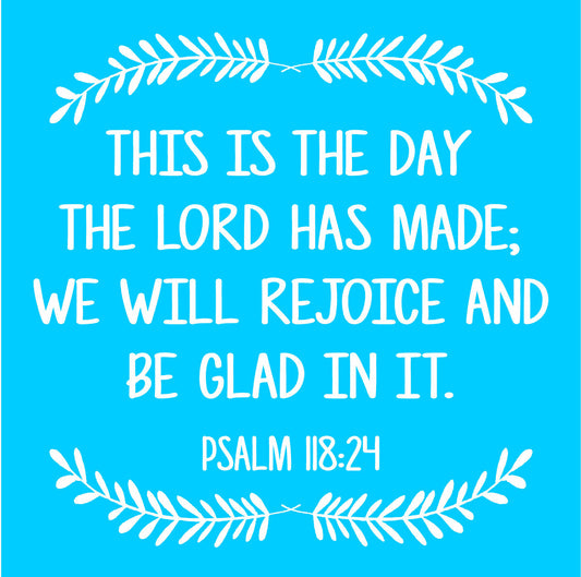 This is the day the Lord has made Stencil - Superior Stencils