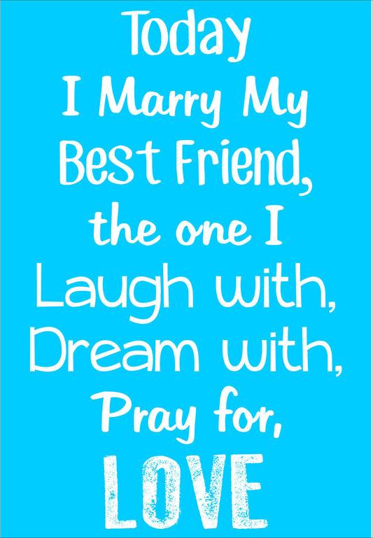 Today I Marry My BEST FRIEND Stencil - Superior Stencils