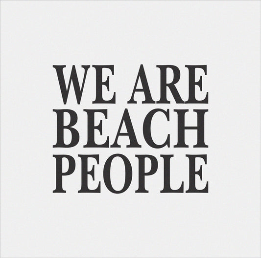 We are BEACH People Stencil - Superior Stencils