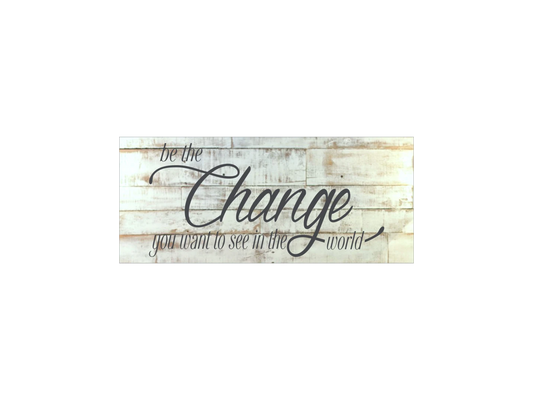 Be The Change You Want To See Stencil - Superior Stencils