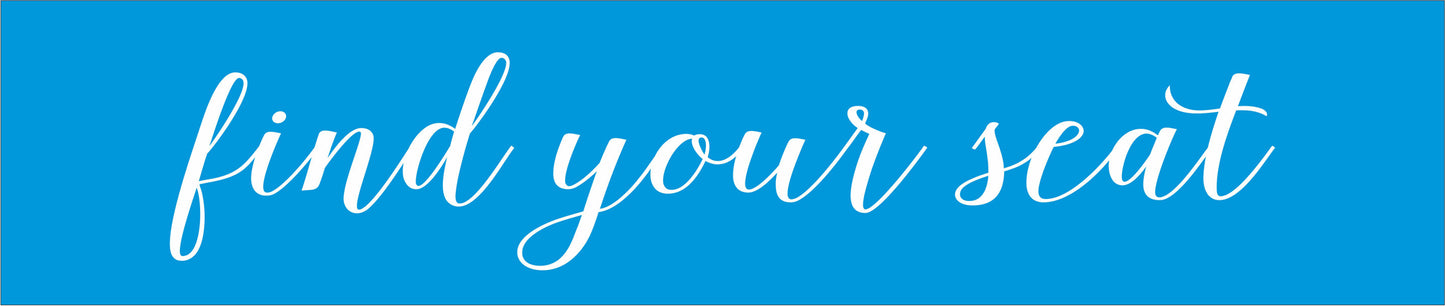 Find Your Seat Stencil - Wedding Stencil - Superior Stencils