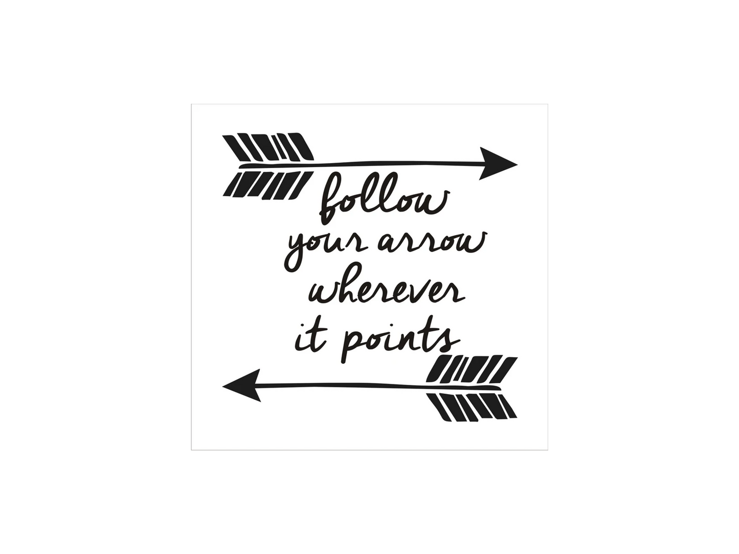 Follow Your Arrow Stencil - Superior Stencils