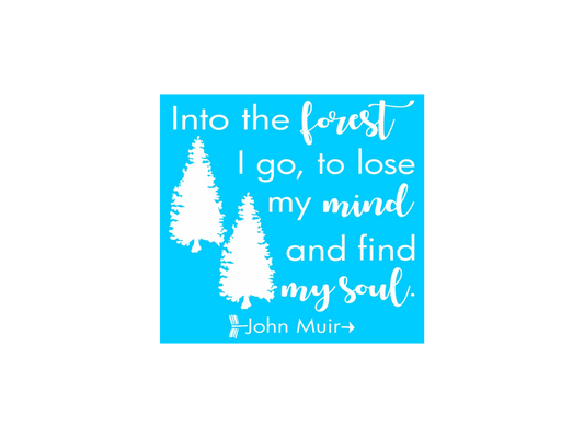 Into The Forest I Go Stencil - Superior Stencils