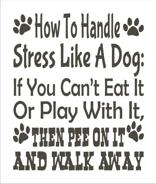 How To Handle Stress Like a Dog Stencil - Superior Stencils