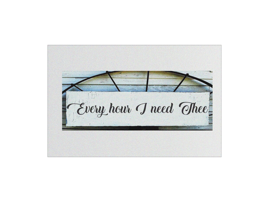 Every Hour I Need Thee Stencil - Superior Stencils