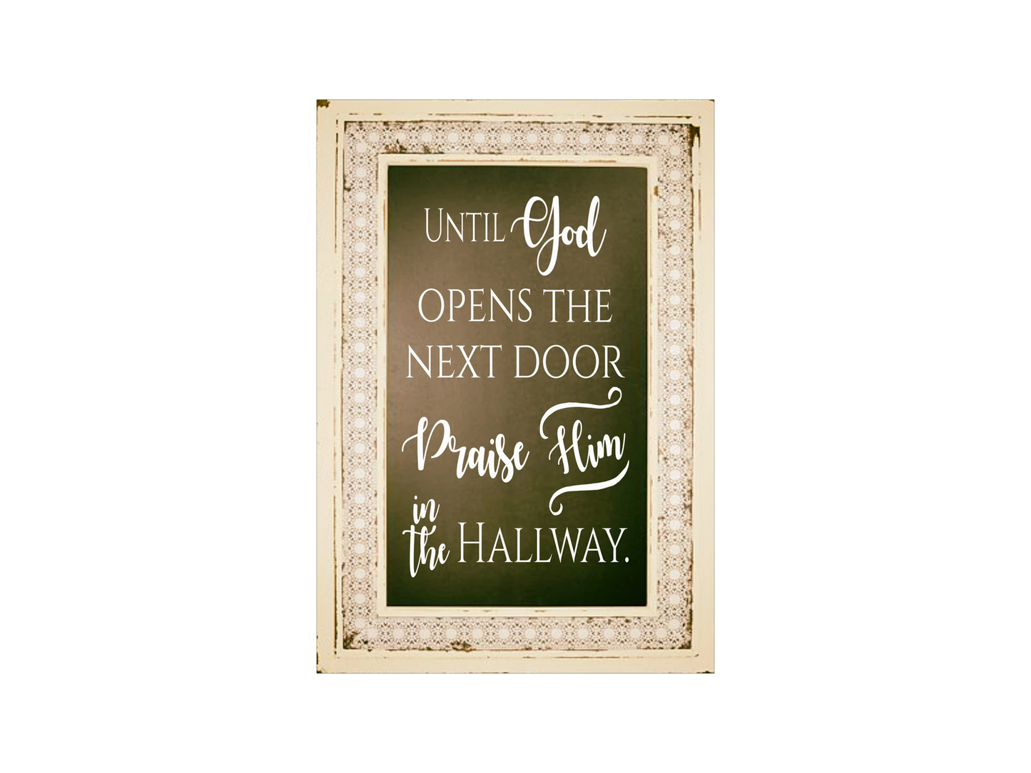 Until God Opens The Next Door Stencil - Superior Stencils