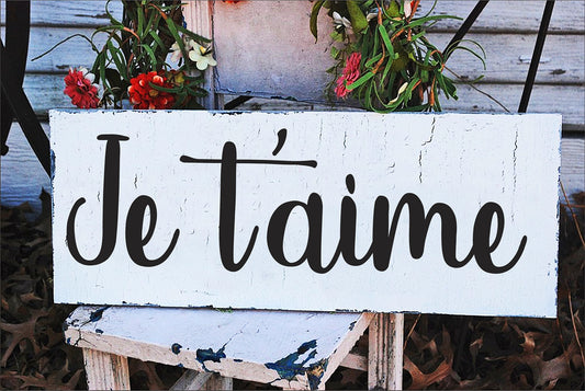 Je T'aime Stencil - I love you Stencil - French Stencil - Create Romantic Signs
