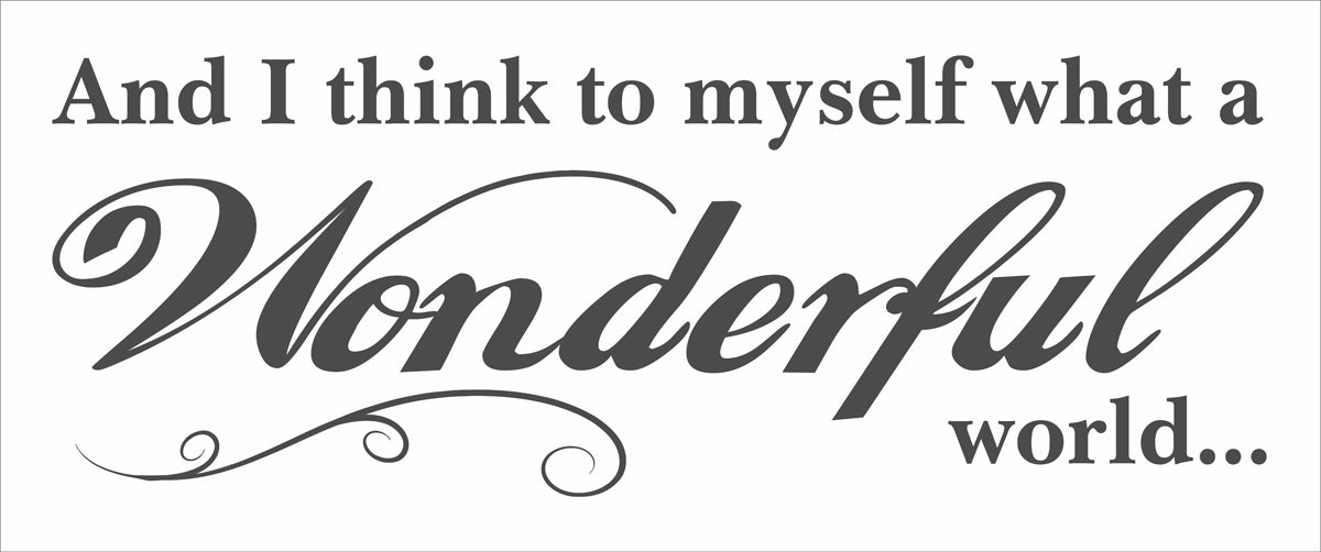 And I think to myself what a Wonderful World Stencil - Create Farmhouse Signs