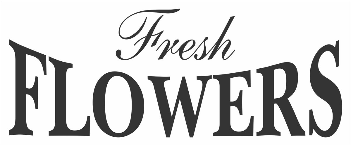 FRESH FLOWERS Stencil - Create unique Flower Signs - Florist Sign - 7 sizes