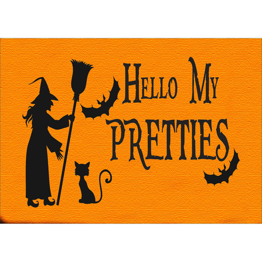 Hello My PRETTIES Stencil - Halloween Stencil - Witch Stencil - Halloween Signs