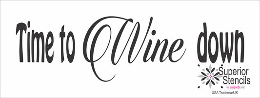 Time to WINE Down Stencil - Create Wine Signs