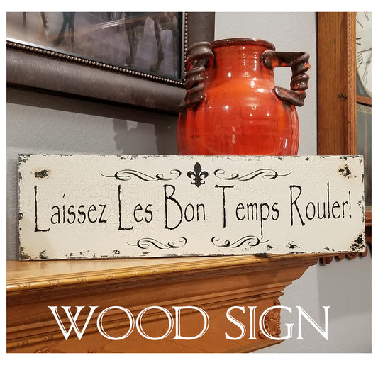 Laissez Les Bon Temps Rouler Sign | 18x5 | French Sign | French Kitchen Sign | Reception Sign