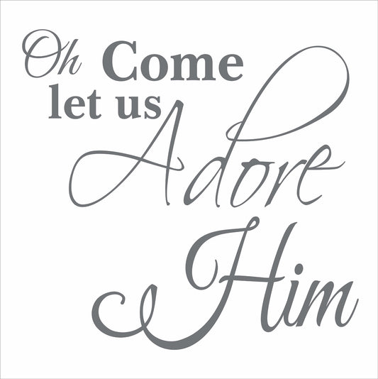 Oh Come Let Us Adore Him Stencil, Christmas Stencil, Create Christmas Decor