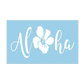 Aloha Stencil With Hibiscus Flower
